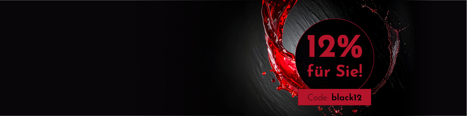 Eine runde Grafik zeigt rote Flüssigkeit, die spritzt. Darin steht -12% für Sie!- und darunter der Code -black12-. Der Hintergrund ist schwarz.