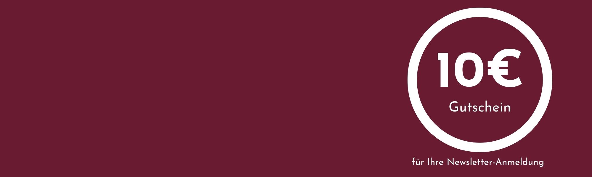 Ein Gutschein von 10 € ist im Mittelpunkt, umgeben von einer weißen Umrandung. Der Hintergrund ist dunkelrot. Der Text informiert über den Gutschein für die Newsletter-Anmeldung.